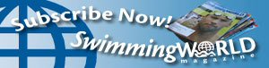 Subscribe to Swimming World Magazine